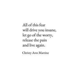 Stop Worrying Quotes, Stop Caring Quotes, Christy Ann Martine, Worry Quotes, Happy Quotes Inspirational, Fear Quotes, Comfort Words, Overcoming Challenges