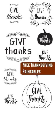 free thanksgiving printables with the words give thanks, give thanks and give thanks