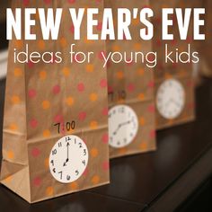 new year's eve ideas for young kids with brown paper bags and clock on them