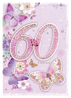 a birthday card with butterflies and flowers on the front, 60 today written in pink