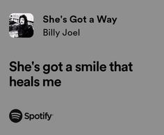 an ad for spotify with the caption she's got a way billy joel