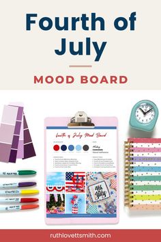 the fourth of july mood board is shown with supplies