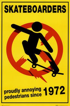 a skateboarder is jumping in the air above a sign that says skateboards proudly annoying pedestrians since 1971