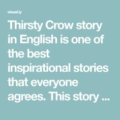 the words, thirsty crow story in english is one of the best inspirational stories that everyone agrees this story