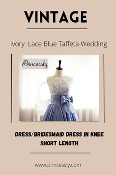 a dress on display with the words vintage, ivory lace blue taffeta wedding