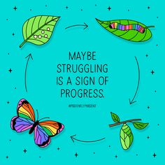 a blue background with three butterflies and the words maybe struggling is a sign of progress