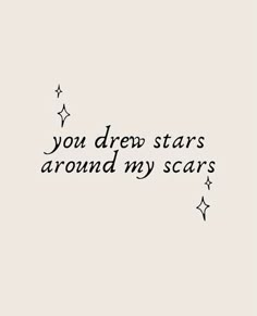 the words you drew stars around my scars