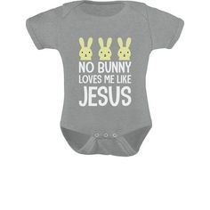 Cute Christian Shirt for Easter Day. Premium quality, short sleeve baby Bodysuit. combed-cotton (preshrunk) machine washable, cozy one-piece for your baby! overlapping expandable shoulders and three-snap closure at the bottom to make changing as smooth and easy as possible. Available in a wide variety of sizes and colors - choose the size and color options above. If you would like more room please order a size up. Size: 6M.  Color: Gray.  Gender: male.  Age Group: infant. Gifts For Boy, Easter Messages, Easter Gathering, Christian Love, Christian Designs, Easter Holiday, Love Me Like, Easter Design, Christian Shirt