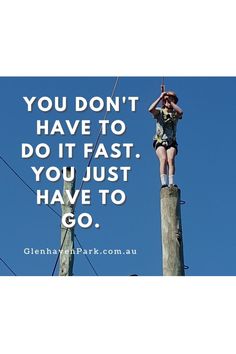 Person standing on a tall wooden pole with motivational text about moving at your own pace. Inspire Students, Adventure Camping, Personal Growth, Camping, Books