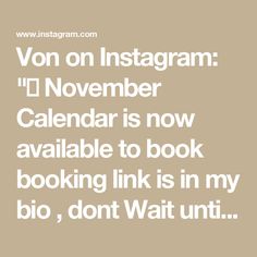 an instagramr with the words,'november calendar is now available to book looking link