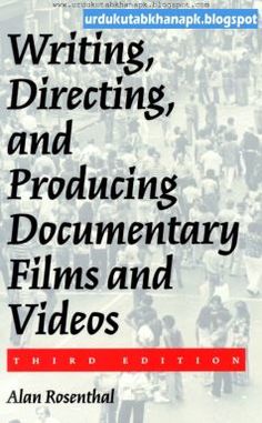 the cover of writing, directing and producing documentary films and videos