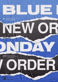 a blue and black poster with the words new or monday written under torn up paper