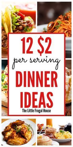 the cover of 12 $ 2 per serving dinner ideas, with images of different foods