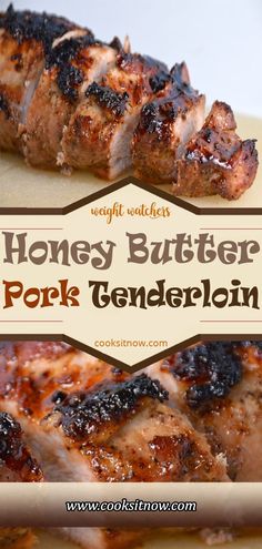 honey butter pork tenderie on a cutting board with text overlay that reads honey butter pork tenderie