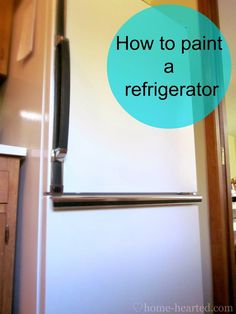 a refrigerator with the words how to paint a refigerator on it's door