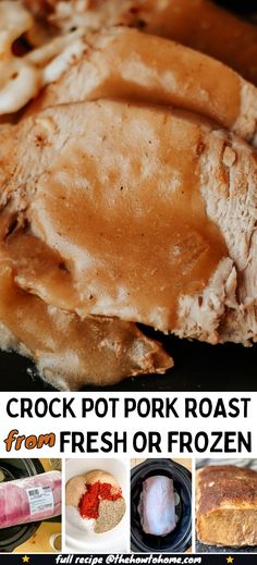 the crock pot pork roast from fresh or frozen is ready to be cooked in the oven