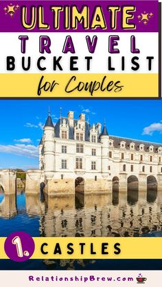 the ultimate travel bucket list for couples includes castles and other things to do in europe