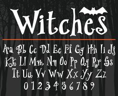 the font and numbers for witches are displayed in front of black background with white lettering