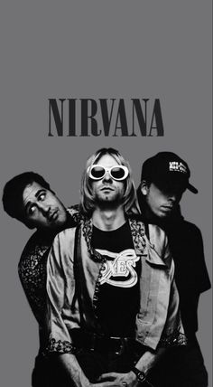 nirvana poster with three men wearing sunglasses and one is looking at the camera, while another man