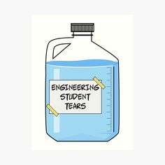 a blue bottle with writing on it that says engineering student tears