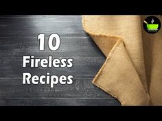 the words 10 fireless recipes on top of a wooden table