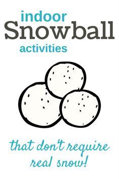 an advertisement for the indoor snowball activities that don't require real snowballs