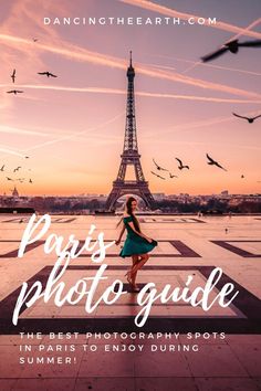 a woman standing in front of the eiffel tower with text that reads paris photo guide