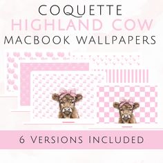 an image of a cow with pink bows on it's head and text that reads, coquette highland cow macbook wallpapers 6 versions included