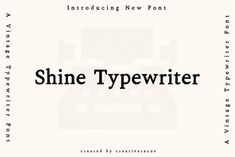 an old fashioned typewriter with the words shine typewriter written in black on it