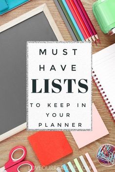 the words must have lists to keep in your planner on top of a desk with school supplies