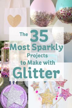 the 35 most sparkly projects to make with glitter