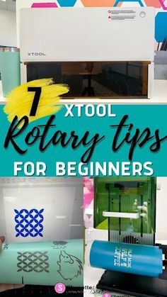 the words 7 xtool rotary tips for beginners are in front of an image of