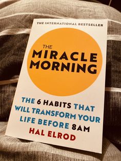 a book about the 6 habitts that will transform your life before 8am by halerod