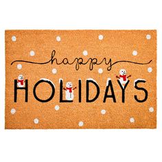 a door mat with the words happy holidays written on it