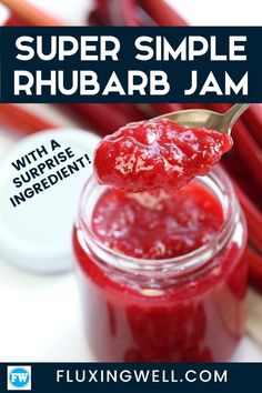 a spoon full of rhubarb jam with the words super simple rhubarb jam above it