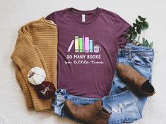 "So Many Books So Little Time Shirt, So Many Books T-Shirt, Librarian T-Shirt, Bookworm Shirt, Book Reading Shirt, Book Lover Gift Shirt ☀️☀️☀️☀️☀️ Everything in our shop is hand crafted and made to order. If you want different color or size contact me! If you would like something custom made to fit your personal style please message me and I will do everything to get you that something special. ---How To Order--- ⭐️Please, check and review all photos ⭐️Choose your t-shirt size and color ⭐️Enter Librarian Shirt, Gifts For Farmers, Book Tshirts, Mama T Shirt, Mama Shirts, Bella Canvas Tees, Do Everything, Book Lovers Gifts, Something Special