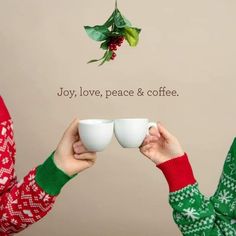 two people holding cups with the words joy, love, peace and coffee above them