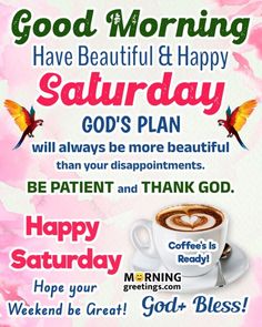 good morning have beautiful and happy saturday god's plan