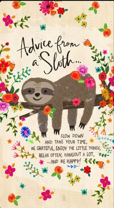 a card with a slotty on it that says, advice from a sloth