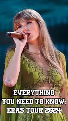 taylor swift singing into a microphone with the words, everything you need to know eras tour