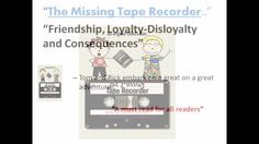 the missing tape recorder - friends, lolly - disloyalty and consequents