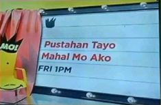 a tv screen showing an advertisement for the show pustahan tayo mahl mo ako