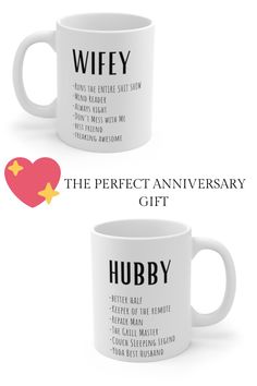 two white coffee mugs with words on them, one saying the perfect anniversary gift