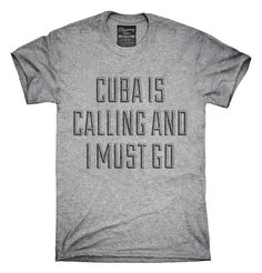 Funny Cuba Is Calling And I Must Go T-Shirt, Hoodie, Tank Top Neo Grunge, Dubai Vacation, T Shirt Styles, Tokyo Street Fashion, Fashion 90s, Nerd Life, Don't Settle, Hoodie Tank Top, Grunge Style