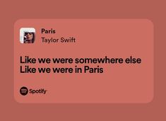 a pink background with the words like we were somewhere else like we were in paris