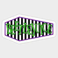 the word beetlejuice in green and black stripes sticker on a white background