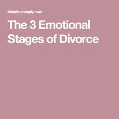 the 3 emotional stages of divore