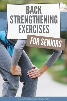 a woman holding a sign with the words back stretching exercises for seniors written on it