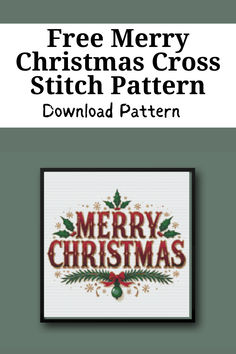 a christmas cross stitch pattern with the words merry christmas written in red, green and white