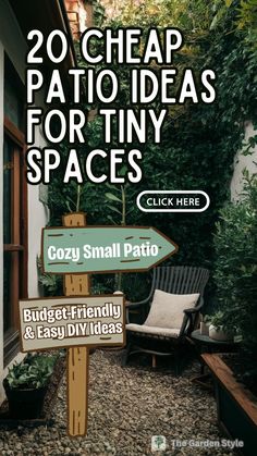 a sign that says 20 cheap patio ideas for tiny spaces